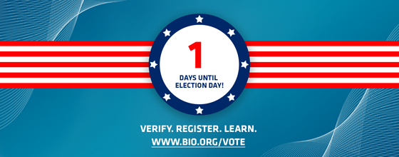 Election Day is tomorrow. Visit www.bio.org/vote to make your voting plan.