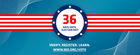 36 days until the election. Visit www.bio.org/vote to get ready.