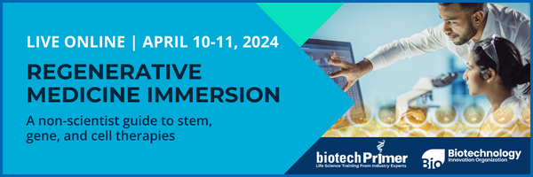 Register now for the Regenerative Medicine Immersion program via Biotech Primer and BIO.
