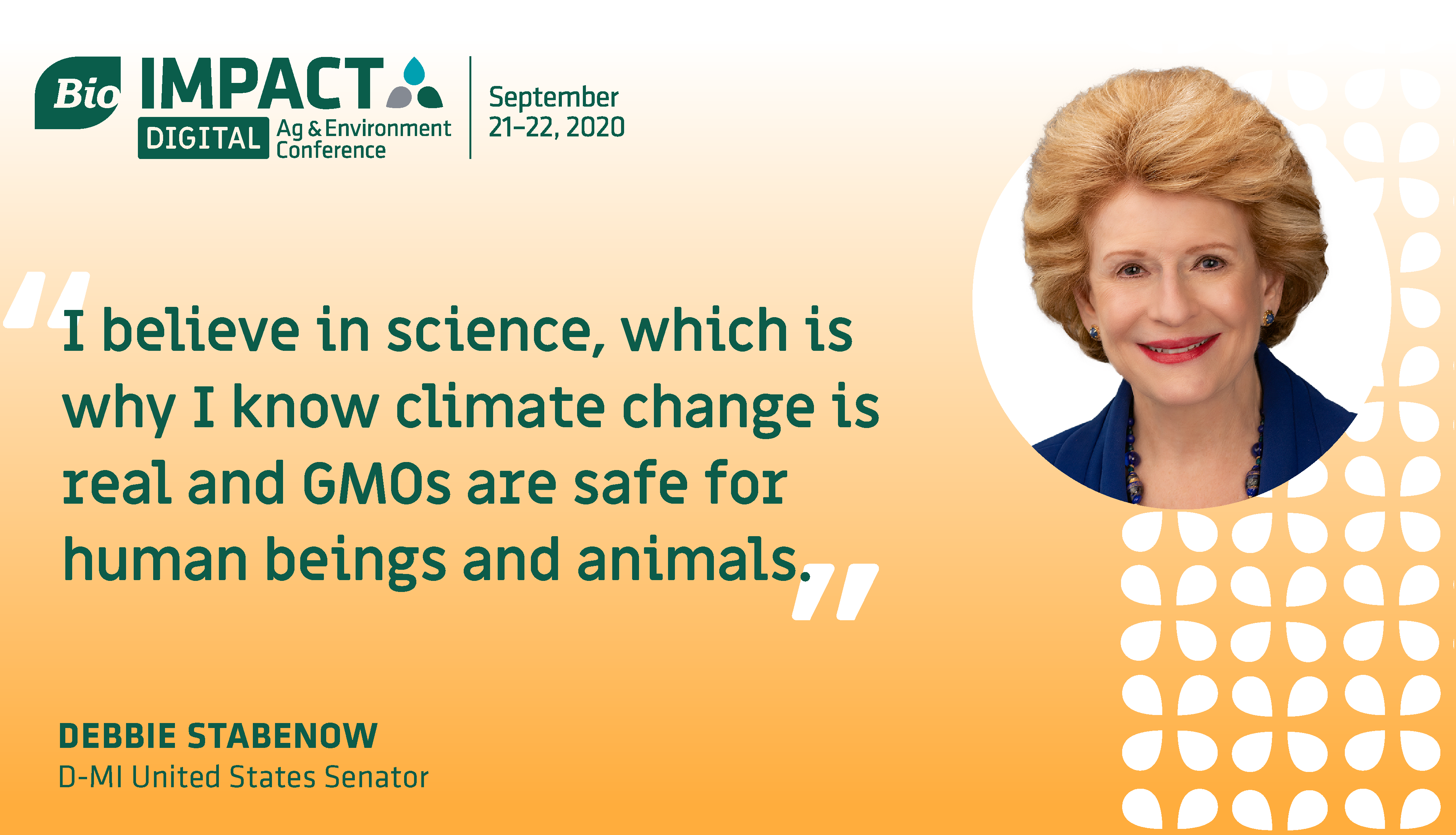 U.S. Sen. Debbie Stabenow (D-MI): "I believe in science."