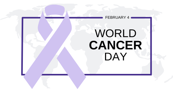 World Cancer Day - February 4